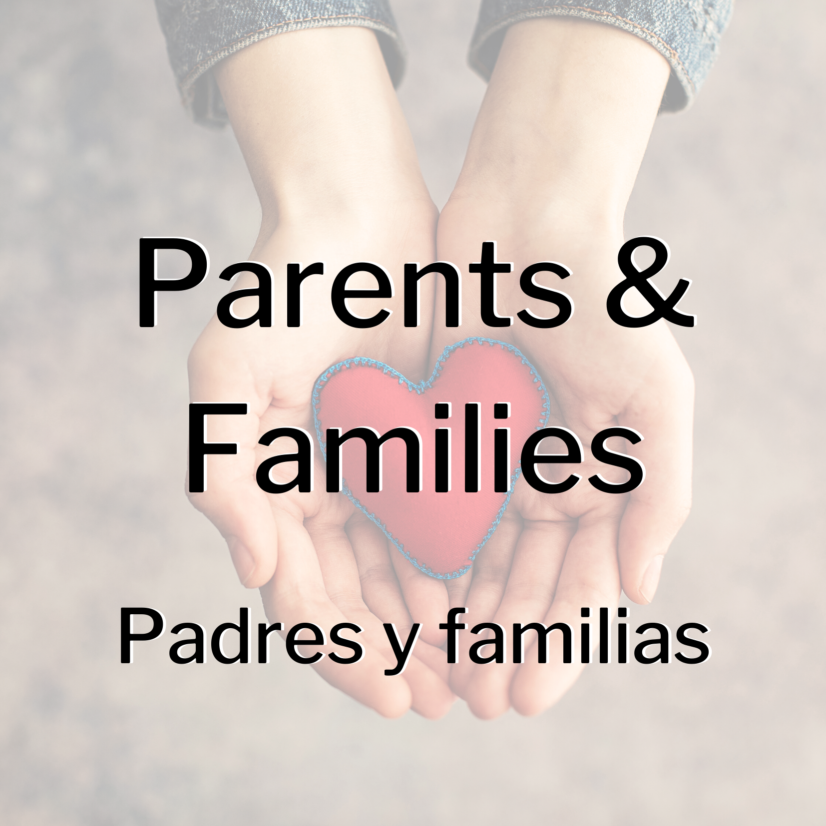 Parents and Families